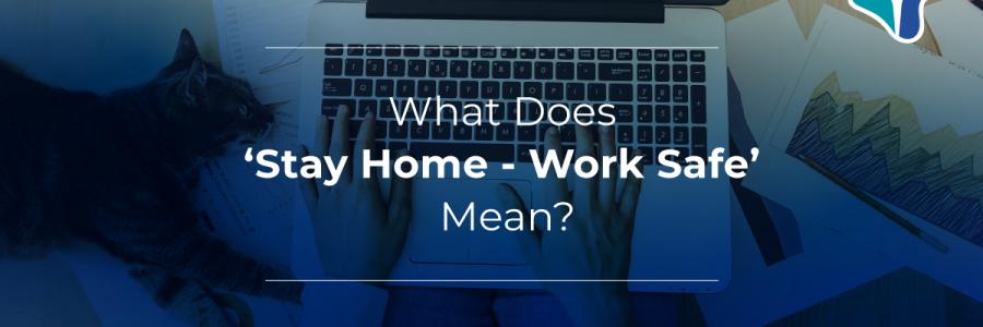 what-does-stay-home-work-safe-mean-st-joseph-health